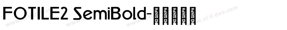 FOTILE2 SemiBold字体转换